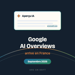 Annonce de l'arrivée de Google AI Overviews en France en septembre 2026.